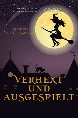 Colleen Cross - Verhext und ausgespielt, Häftad