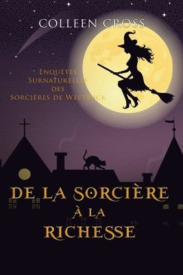 Colleen Cross - De la Sorcière à la Richesse, Häftad