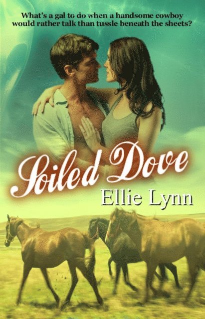 Ellie Lynn - Soiled Dove, E-bok