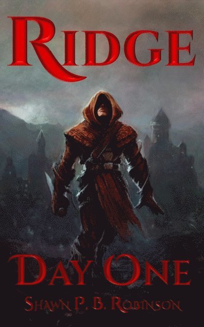 Shawn P. B. Robinson - Ridge: Day One, E-bok