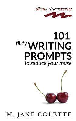 M Jane Colette - 101 Flirty Writing Prompts to Seduce Your Muse, Häftad. Tillgänglighet: Lägg i varukorg