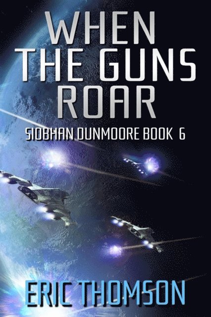Eric Thomson - When the Guns Roar, E-bok