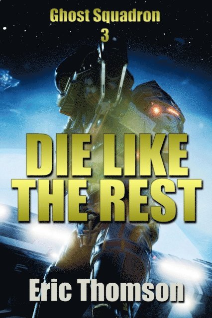 Eric Thomson - Die Like the Rest, E-bok