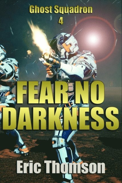 Eric Thomson - Fear No Darkness, E-bok