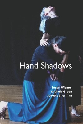 Michele Green, Suzette Sherman, Susan Wismer - Hand Shadows, Häftad