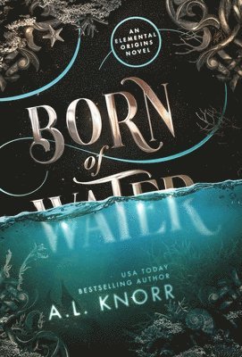 A L Knorr - Born of Water, Inbunden. Tillgänglighet: Lägg i varukorg