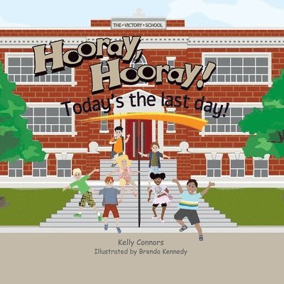Kelly Connors - Hooray! Hooray! Today's the Last Day!, Häftad