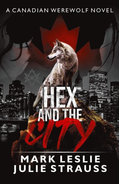 Julie Strauss, Mark Leslie - Hex and the City, E-bok