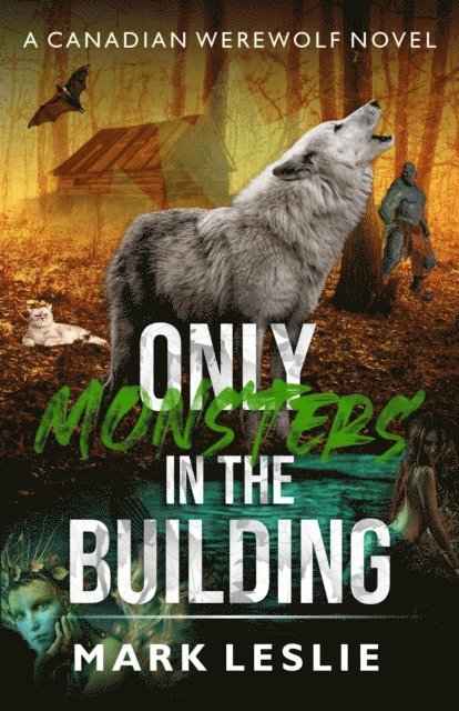 Mark Leslie - Only Monsters in the Building, E-bok