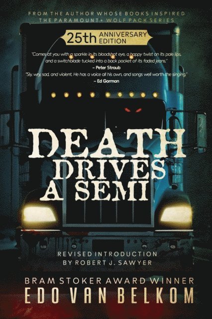 Edo van Belkom - Death Drives a Semi: 25th Anniversary Edition, E-bok