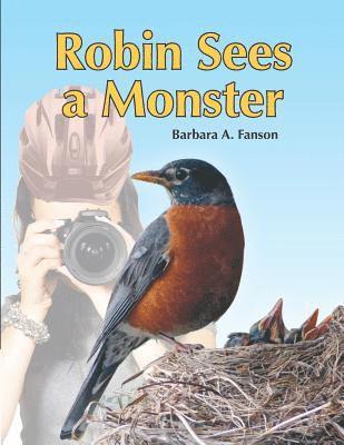 Barbara a. Fanson - Robin Sees a Monster: From Egg to Robin, Häftad. Tillgänglighet: Lägg i varukorg