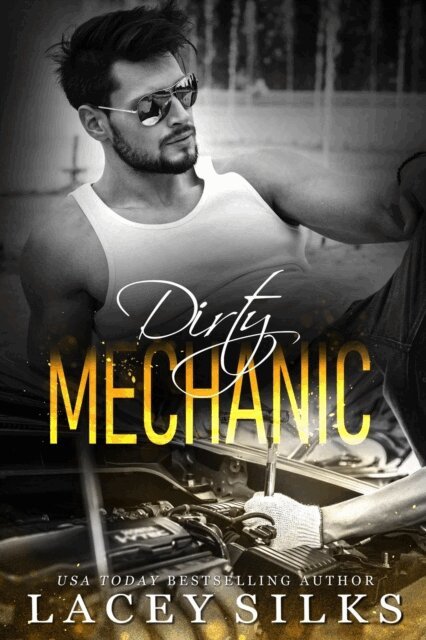Lacey Silks - Dirty Mechanic, E-bok