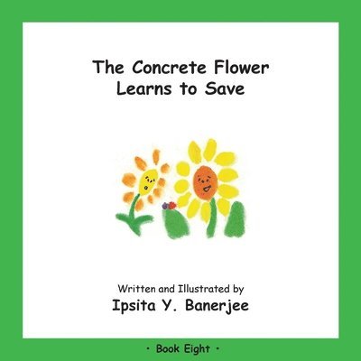 Ipsita Y Banerjee, Veena Claudia Zbar - Concrete Flower Learns to Save, Häftad. Tillgänglighet: Lägg i varukorg