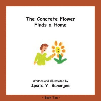 Ipsita Y Banerjee, Veena Claudia Zbar - Concrete Flower Finds a Home, Häftad. Tillgänglighet: Lägg i varukorg