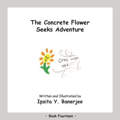 Ipsita Y Banerjee, Veena Claudia Zbar - Concrete Flower Seeks Adventure, Häftad. Tillgänglighet: Lägg i varukorg
