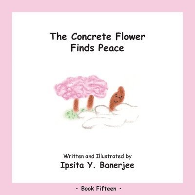 Ipsita Y Banerjee, Veena Claudia Zbar - Concrete Flower Finds Peace, Häftad. Tillgänglighet: Lägg i varukorg