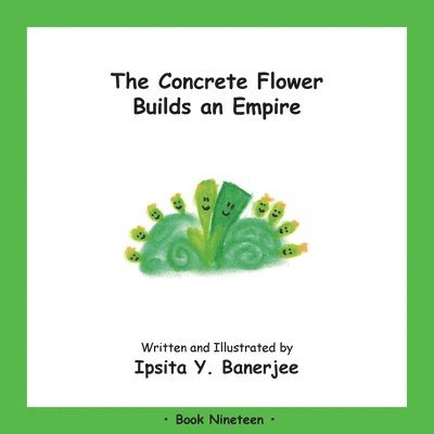 Ipsita Y Banerjee, Veena Claudia Zbar - Concrete Flower Builds an Empire, Häftad. Tillgänglighet: Lägg i varukorg