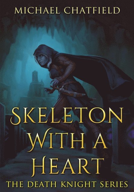Michael Chatfield - Skeleton with a Heart, E-bok