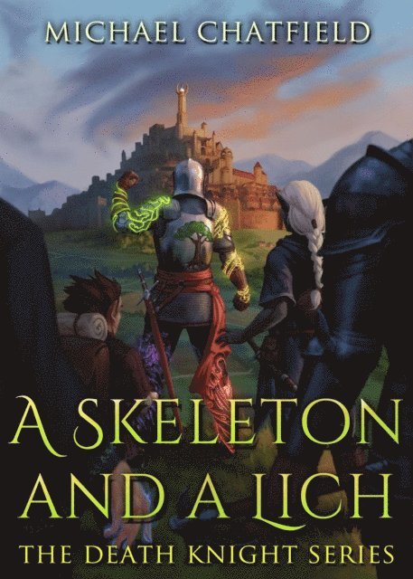 Michael Chatfield - Skeleton and a Lich, E-bok