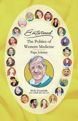 Holly Fourchalk - The Politics of Western Medicine: Papa Johnny's Book, Häftad
