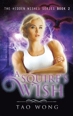 Tao Wong - Squire's Wish, Häftad