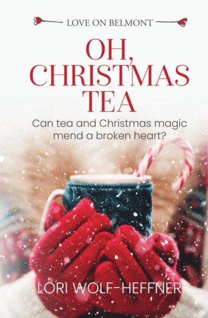 Lori Wolf-Heffner - Oh, Christmas Tea, E-bok