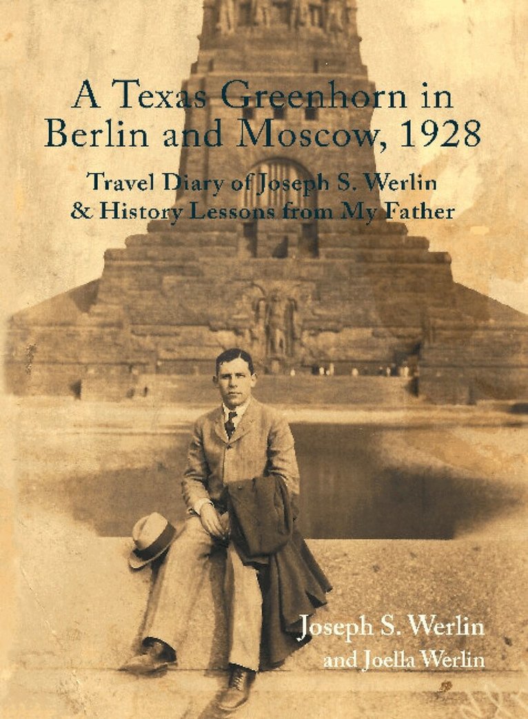 Joseph S Werlin - Texas Greenhorn in Berlin and Moscow, 1928, Inbunden