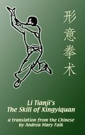 Li Tianji's The Skill of Xingyiquan