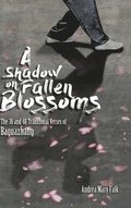 A Shadow on Fallen Blossoms, Hard Cover