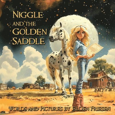 Elden Friesen - Niggle and the Golden Saddle, Häftad