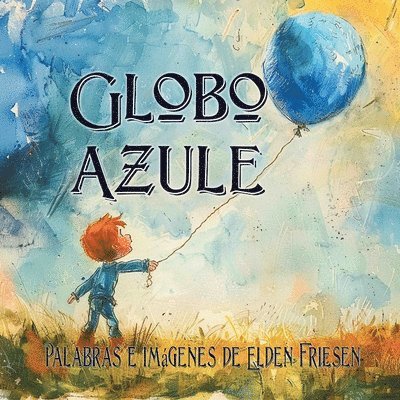 Elden Friesen - Globo Azule, Häftad