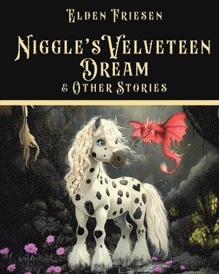Friesen - Niggle's Velveteen Dream & Other Stories, Häftad