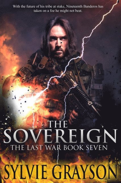 Sylvie Grayson - Sovereign, The Last War: Book Seven, E-bok