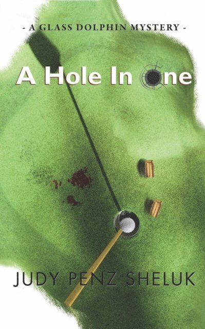 Judy Penz Sheluk - Hole In One, E-bok. Tillgänglighet: Lägg i varukorg