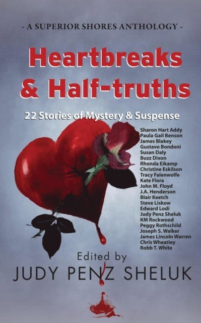 Judy Penz Sheluk - Heartbreaks & Half-truths: 22 Stories of Mystery & Suspense, E-bok. Tillgänglighet: Lägg i varukorg