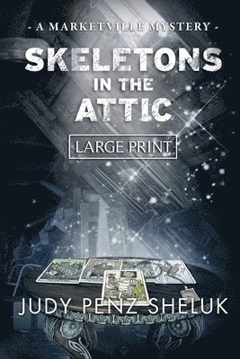 Judy Penz Sheluk - Skeletons in the Attic, Häftad. Tillgänglighet: Lägg i varukorg