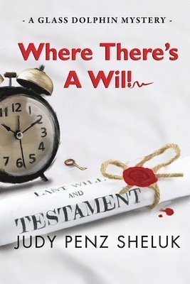 Judy Penz Sheluk - Where There's A Will, Häftad. Tillgänglighet: Lägg i varukorg