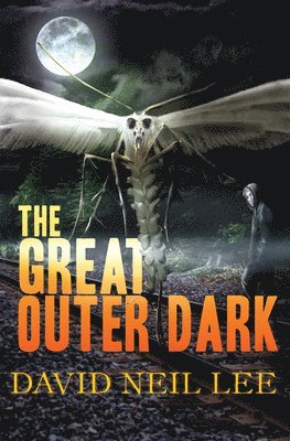 David Neil Lee - The Great Outer Dark, Häftad