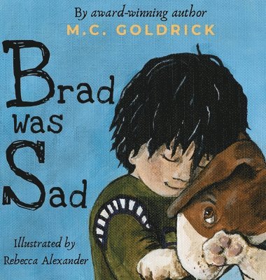 M C Goldrick - Brad was Sad, Inbunden