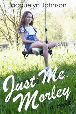 Jacquelyn Johnson - Just Me. Morley., Häftad