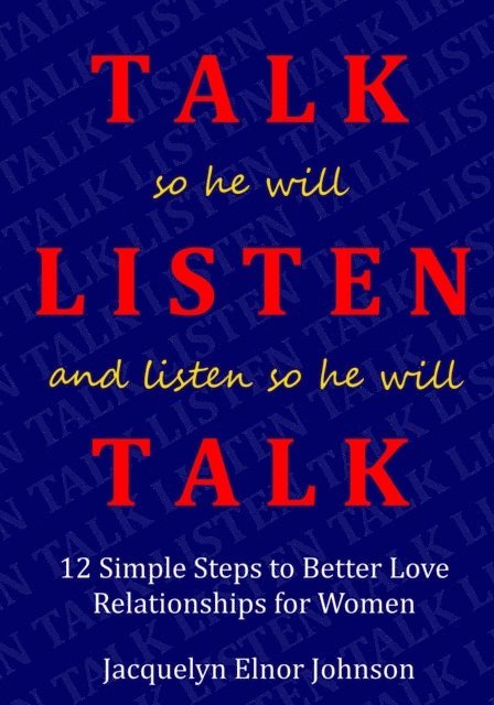 Jacquelyn Elnor Johnson - How To Talk So He Will Listen and Listen So He Will Talk, E-bok. Tillgänglighet: Lägg i varukorg