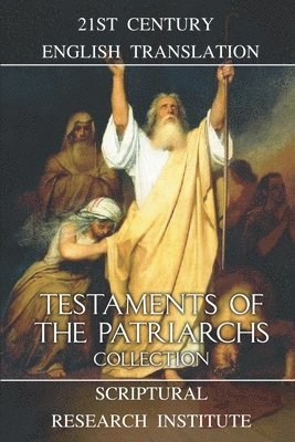 Scriptural Research Institute - Testaments of the Patriarchs Collection, Häftad