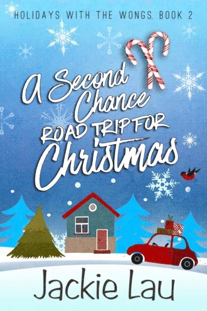 Jackie Lau - Second Chance Road Trip for Christmas, E-bok