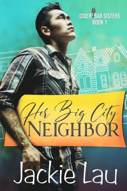 Jackie Lau - Her Big City Neighbor, E-bok