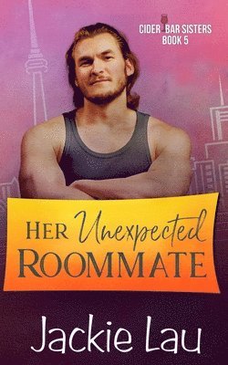 Jackie Lau - Her Unexpected Roommate, Häftad