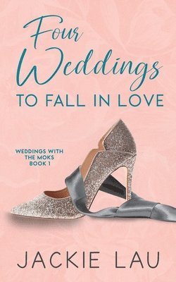 Jackie Lau - Four Weddings to Fall in Love, Häftad