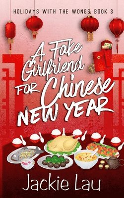 Jackie Lau - Fake Girlfriend for Chinese New Year, Häftad