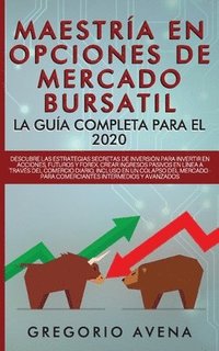 9781989626788 200x maestria en opciones de mercado bursatil la guia completa para el 2020 - Maestrнa en Opciones de Mercado Bursatil [Gregorio Avena, 2020] - (Audiolibro Voz Humana)