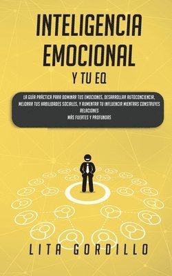 Lita Gordillo - Inteligencia Emocional y tu EQ, Häftad