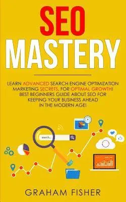 Graham Fisher - SEO Mastery, Häftad. Tillgänglighet: Tillfälligt slut